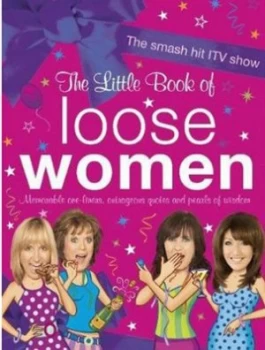 Image of The Little Book of Loose Women by Loose Women Hardback