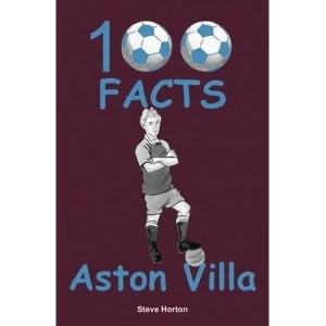 Image of Aston Villa - 100 Facts Paperback / softback 2018