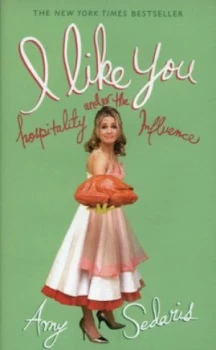 Image of I like You by Amy Sedaris Hardback