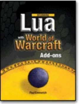 Image of Beginning Lua with World of Warcraft Add-Ons by Paul Emmerich Paperback