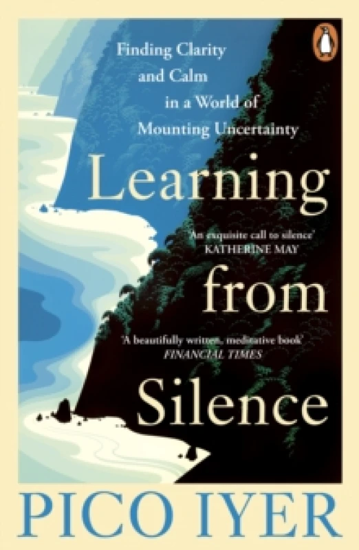 Image of Learning from Silence : Finding clarity and calm in a world of mounting uncertainty Paperback / softback