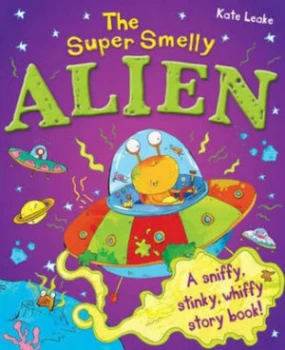 Image of The Super Smelly Alien by Kate Leake Paperback