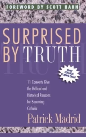 Image of Surprised by truth by Patrick Madrid