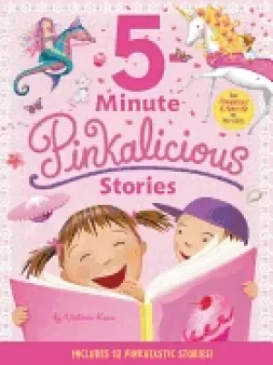 Image of pinkalicious 5 minute pinkalicious stories includes 12 pinkatastic stories