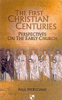 Image of The First Christian Centuries by P. R Mckechnie Paperback