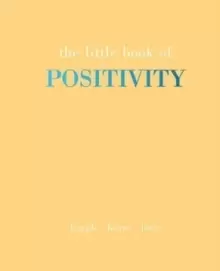 Image of The Little Book of Positivity : Laugh Hope Love