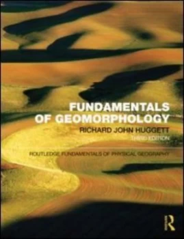Image of Fundamentals of Geomorphology by Richard Huggett Paperback