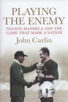 Image of Playing the Enemy by John Carlin Hardback