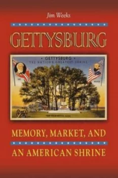 Image of Gettysburg by Jim Weeks Book