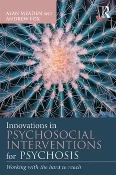 Image of Innovations in Psychosocial Interventions for PsychosisWorking with the hard to reach