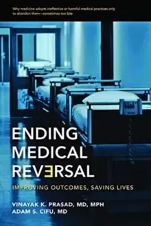 Image of Ending Medical Reversal : Improving Outcomes, Saving Lives