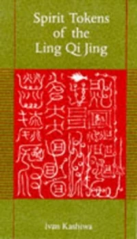 Image of Spirit Tokens of the Ling Qi Jing by Ivan Kashiwa Paperback