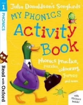 Image of Read with Oxford Stage 1 Julia Donaldsons Songbirds My Phonics Activity Book by Julia Donaldson