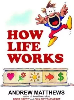 Image of How Life Works by Andrew Matthews