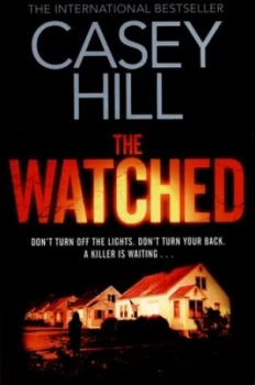 Image of The Watched by Casey Hill Book