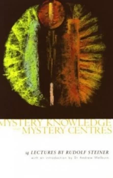 Image of Mystery Knowledge and Mystery Centres by Rudolf Steiner Paperback