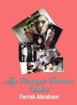 Image of My Teenage Dream Ended by Farrah Abraham Hardback