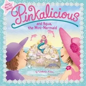 Image of Pinkalicious and Aqua the mini-mermaid by Victoria Kann