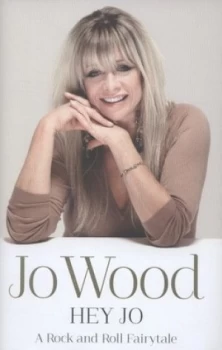 Image of Hey Jo by Jo Wood Hardback