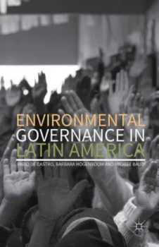 Image of Environmental Governance in Latin America by Fabio De Castro Book