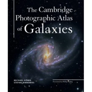 Image of The Cambridge Photographic Atlas of Galaxies by Stefan Binnewies, Michael Konig (Hardback, 2017)