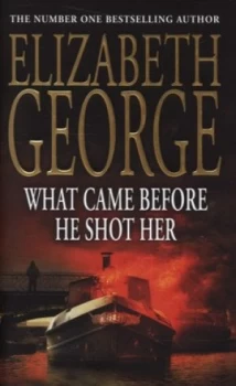 Image of What Came before He Shot Her by Elizabeth George Hardback