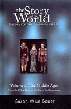 Image of story of the world history for the classical child volume 2 the middle ages