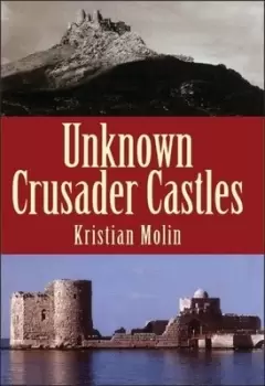 Image of Unknown crusader castles - Kristian Molin - Hardback - Used