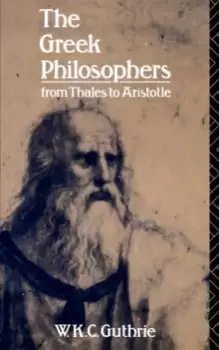Image of The Greek Philosophers : From Thales to Aristotle