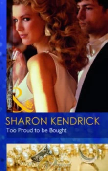 Image of Too Proud to Be Bought by Sharon Kendrick Book