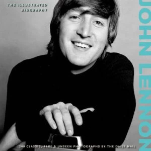 Image of John Lennon the Illustrated Biography Hardback