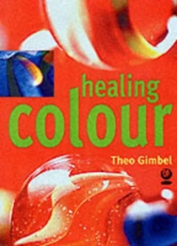 Image of Healing Colour by Theo Gimbel Paperback