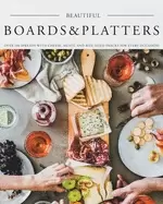 Image of beautiful boards and platters over 100 spreads with cheese meats and bite s