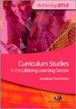 Image of Curriculum Studies in the Lifelong Learning Sector by Jonathan Tummons Book