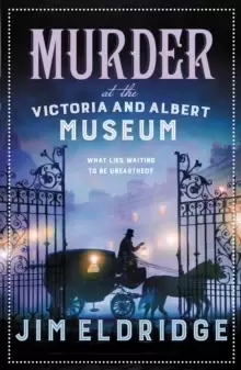 Image of Murder at the Victoria and Albert Museum : The enthralling historical whodunnit