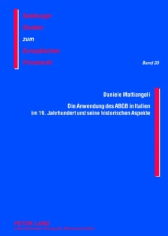 Image of Die Anwendung Des Abgb in Italien Im 19. Jahrhundert Und Seine Historischen Aspekte Hardback