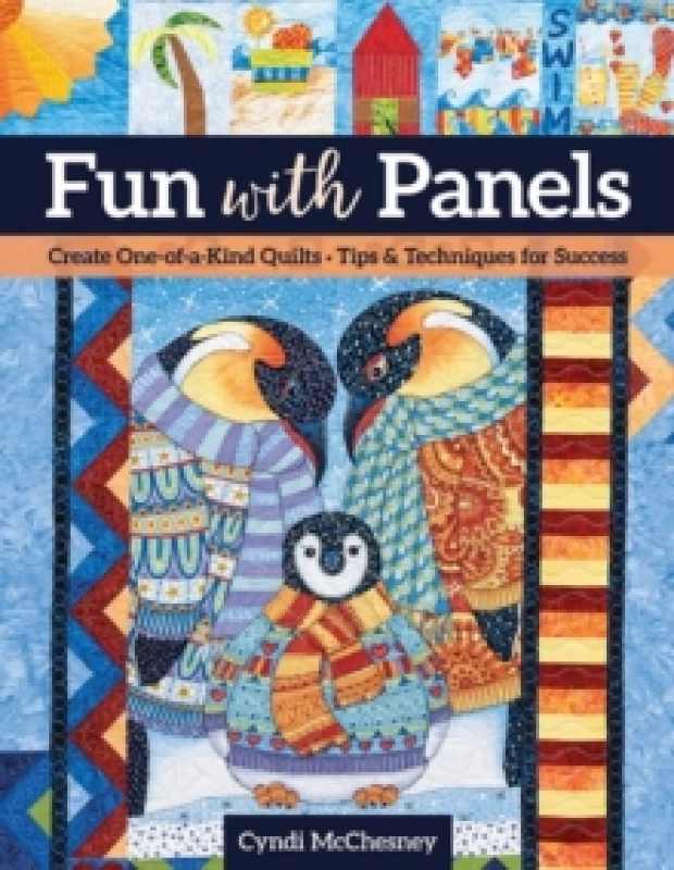 Image of Fun with Panels : Create One-of-a-Kind Quilts Tips & Techniques for Success Paperback / softback