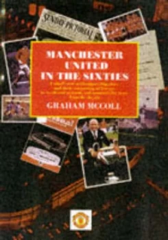 Image of Manchester United in the Sixties by Graham Mccoll Hardback