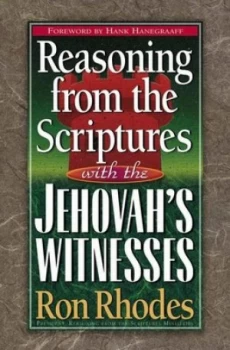 Image of Reasoning from the Scriptures with the Jehovahs Witnesses by Ron Rhodes Book