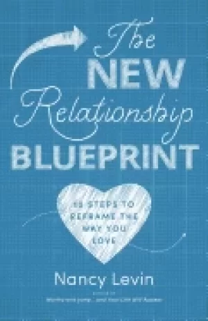 Image of new relationship blueprint 10 steps to reframe the way you love