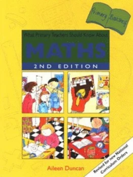 Image of What Primary Teachers Should Know about Maths by Aileen Duncan Paperback