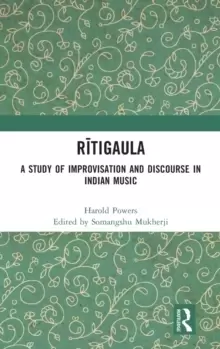 Image of Ritigaula : A Study of Improvisation and Discourse in Indian Music