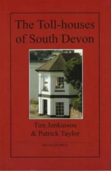 Image of The Toll-Houses of South Devon by Tim Jenkinson and Patrick Taylor Paperback