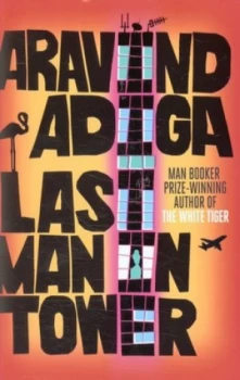 Image of Last Man in Tower by Aravind Adiga Hardback