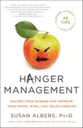 Image of hanger management master your hunger and improve your mood mind and relatio