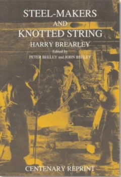 Image of Steel-Makers and Knotted String by Harry Brearley Paperback