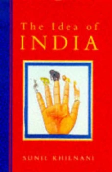 Image of The Idea of India by Sunil Khilnani Hardback