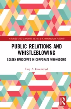 Image of Public Relations and WhistleblowingGolden Handcuffs in Corporate Wrongdoing