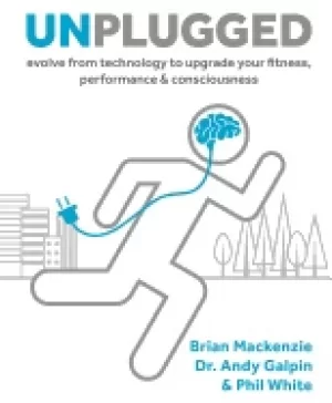 Image of unplugged evolve from technology to upgrade your fitness performance and c