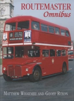 Image of Routemaster Omnibus by Geoff Rixon and Matthew Wharmby and Matthew Wharmby Hardback